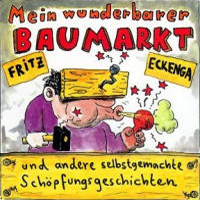 Fritz Eckenga - "Mein wunderbarer Baumarkt" (31.8.1998)