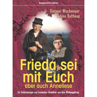 Frieda & Anneliese - "Frieda sei mit Euch - aber auch Anneliese" (7.10.2007) [AUF WUNSCH SIGNIERT]