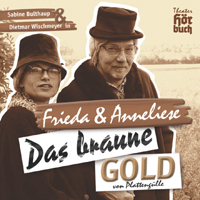 Frieda & Anneliese - "Das braune Gold von Plattengülle" (22.3.2008)