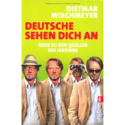 Dietmar Wischmeyer - "Deutsche sehen dich an" [AUF WUNSCH SIGNIERT] (11.3.2010)