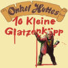 Onkel Hotte - "10 kleine Glatzenkpp (Originalversion)"